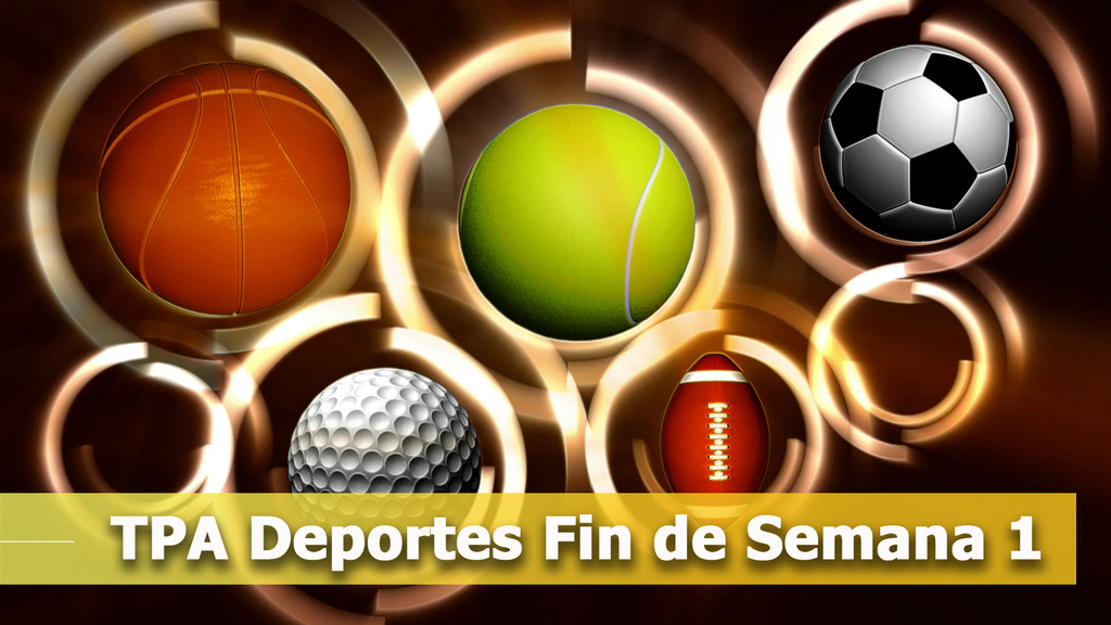 TPA Deportes fin de semana 1
