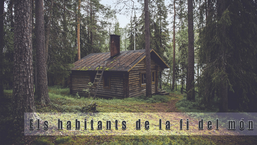 Els habitants de la fi del món