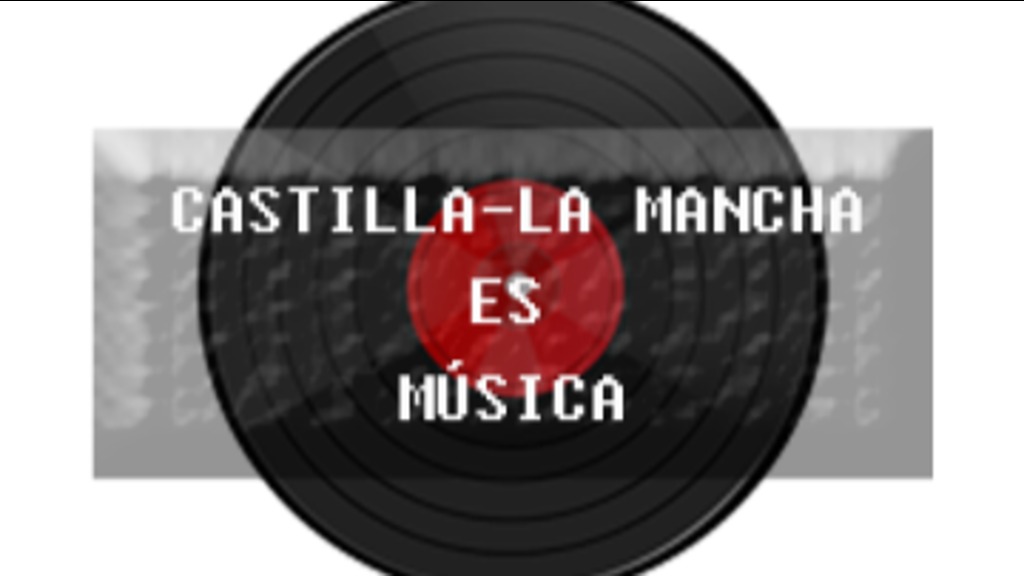 Castilla-La Mancha es música